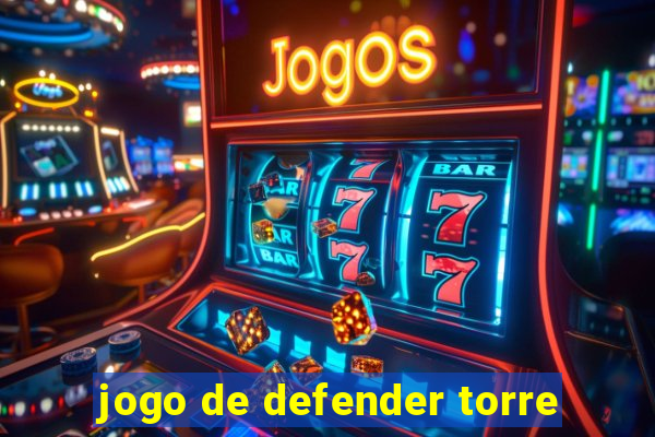 jogo de defender torre