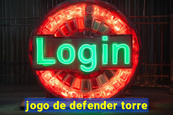 jogo de defender torre