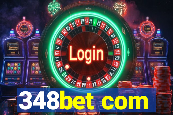 348bet com