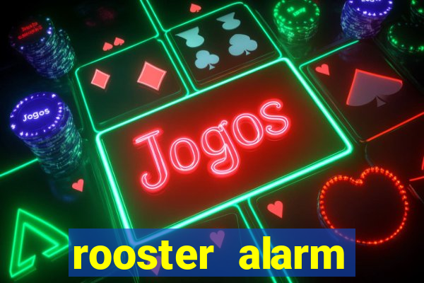 rooster alarm motorola download