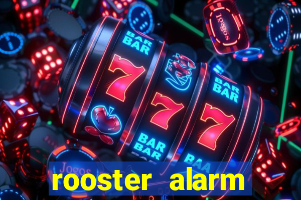 rooster alarm motorola download