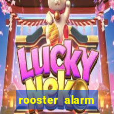 rooster alarm motorola download