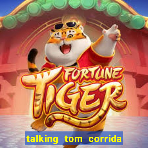 talking tom corrida do ouro