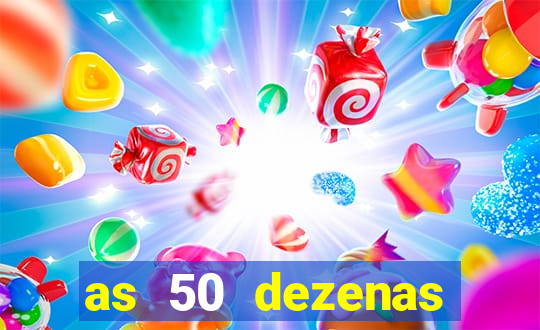 as 50 dezenas melhores de 20 pontos