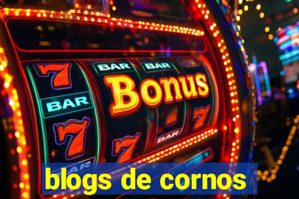 blogs de cornos