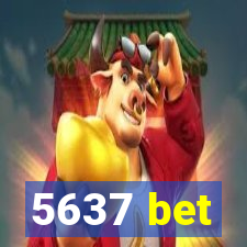 5637 bet