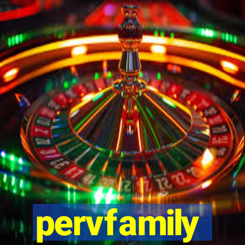 pervfamily