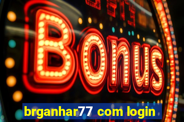 brganhar77 com login