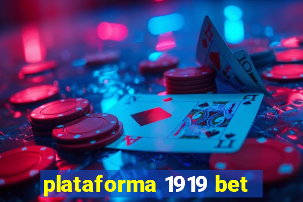 plataforma 1919 bet