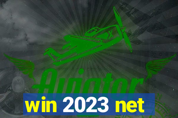 win 2023 net