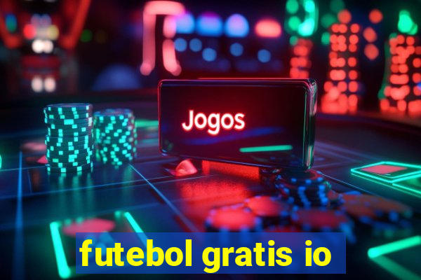 futebol gratis io