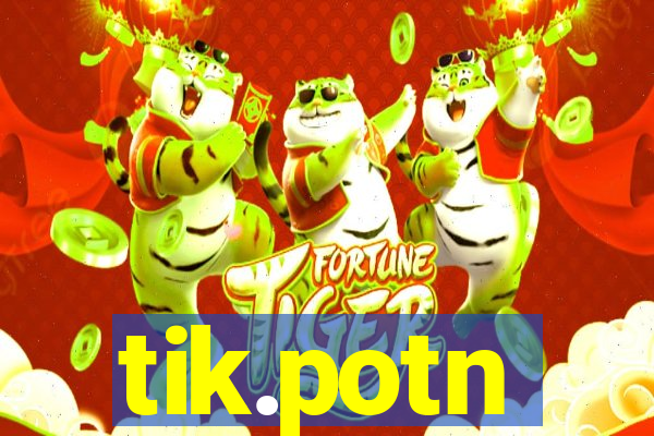 tik.potn