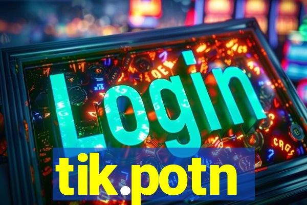 tik.potn