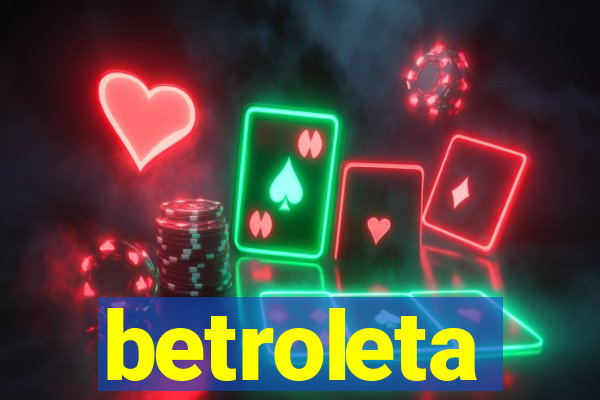 betroleta