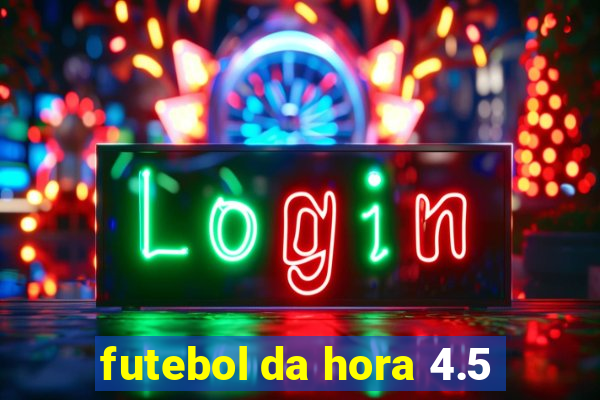 futebol da hora 4.5