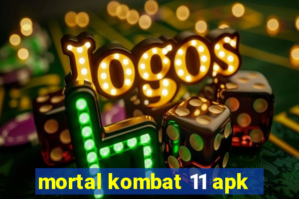 mortal kombat 11 apk