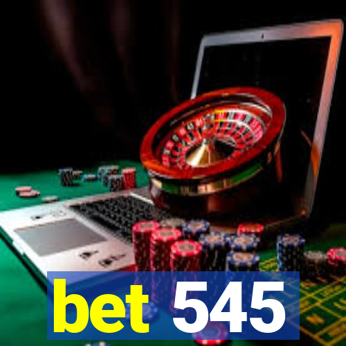 bet 545