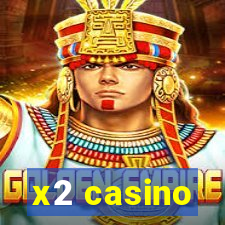 x2 casino