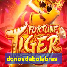 donosdabolabrasil.net