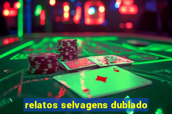 relatos selvagens dublado