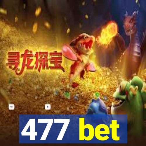 477 bet