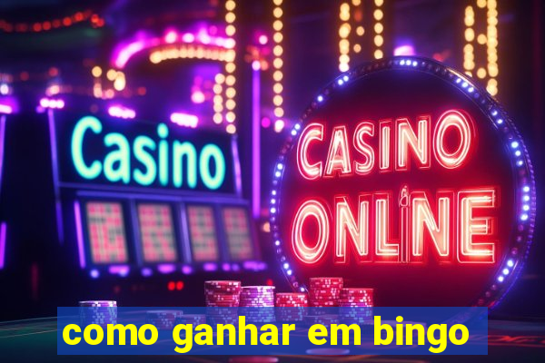 como ganhar em bingo