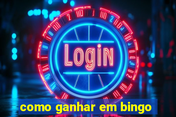 como ganhar em bingo