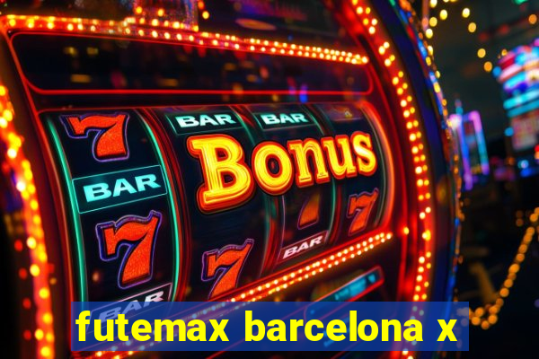 futemax barcelona x