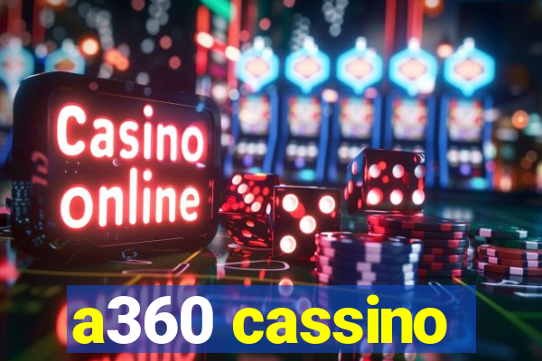 a360 cassino