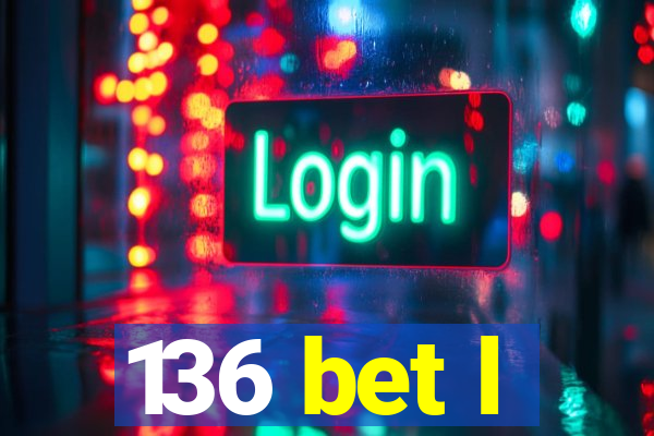 136 bet l