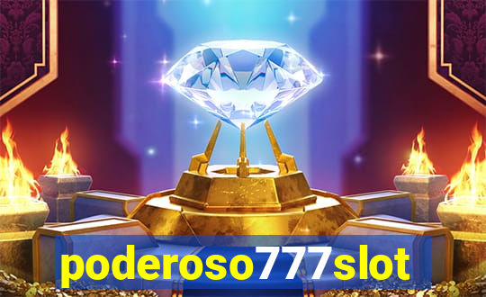 poderoso777slot