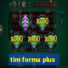 tim forma plus