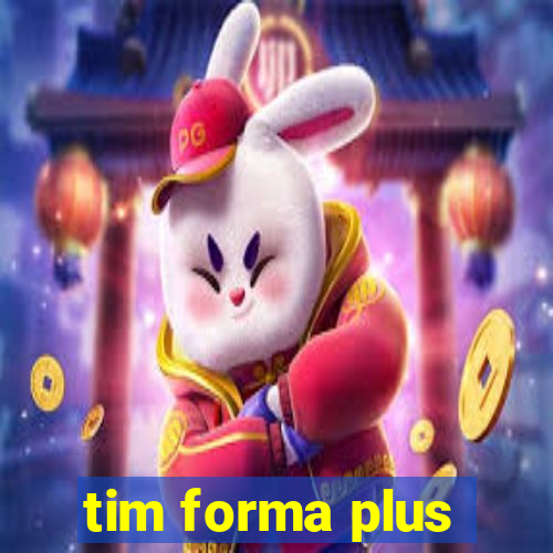 tim forma plus