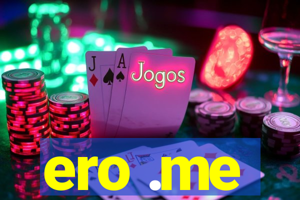 ero .me