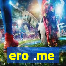 ero .me