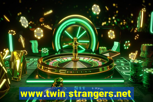 www.twin strangers.net