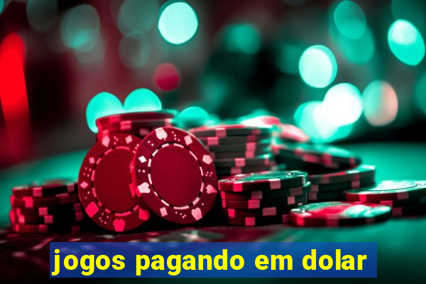 jogos pagando em dolar