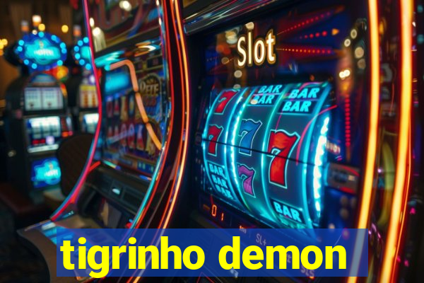 tigrinho demon