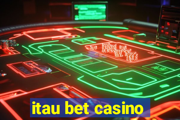 itau bet casino