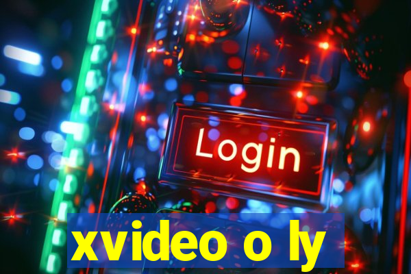 xvideo o ly