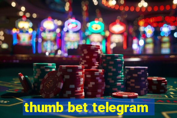 thumb bet telegram