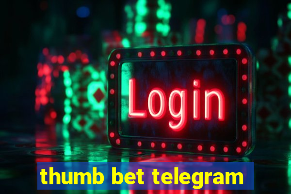 thumb bet telegram