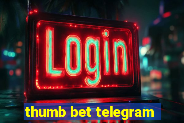 thumb bet telegram