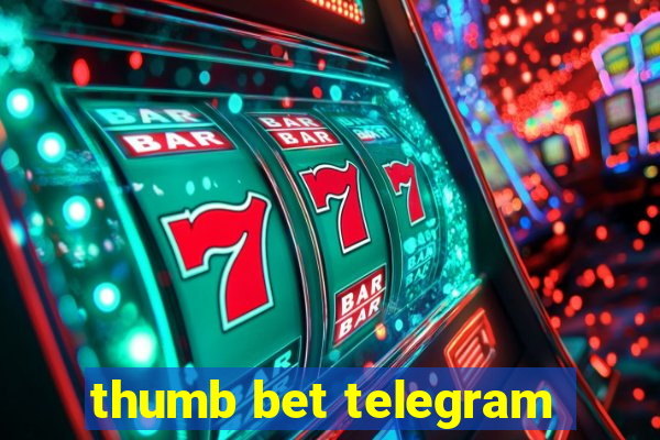 thumb bet telegram