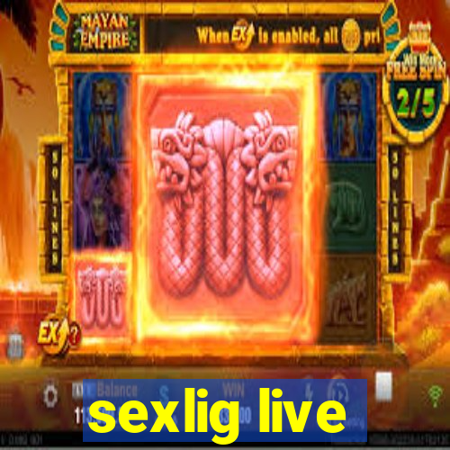 sexlig live