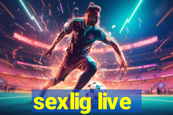 sexlig live