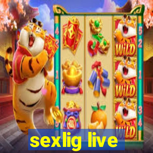 sexlig live