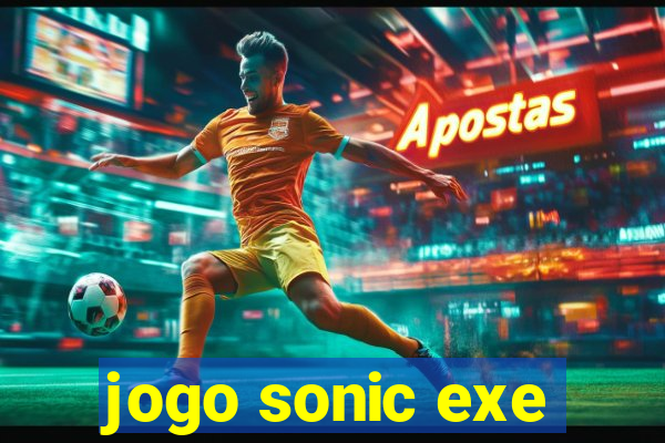 jogo sonic exe