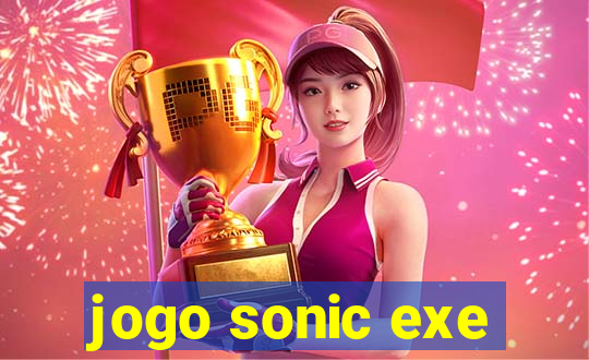 jogo sonic exe