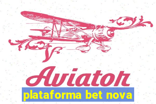 plataforma bet nova